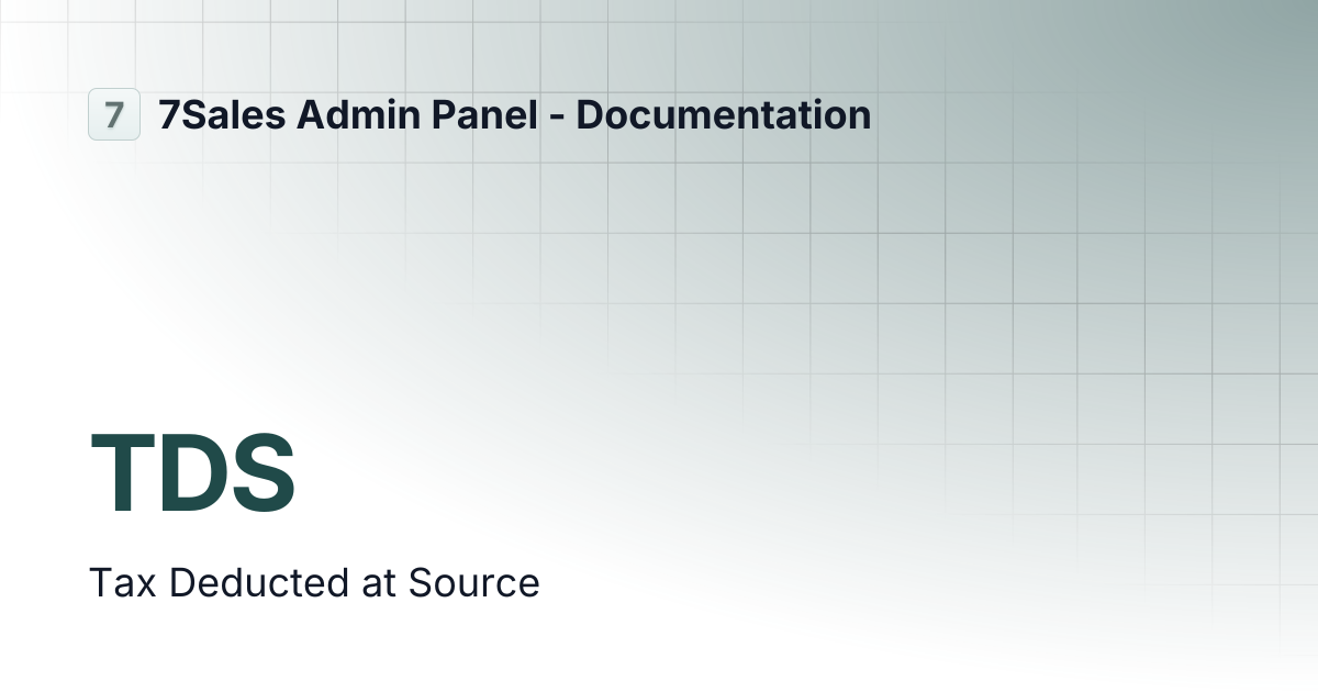 TDS | 7Sales Admin Panel - Documentation