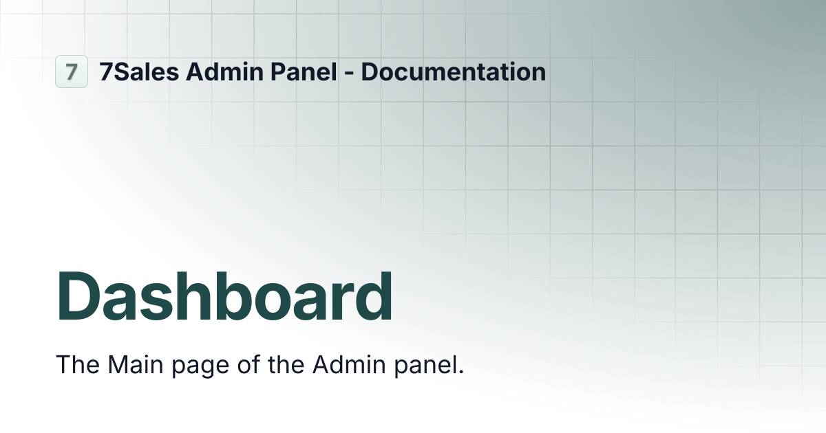 Dashboard | 7Sales Admin Panel - Documentation